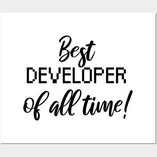 Best Developer of all time! Posters and Art